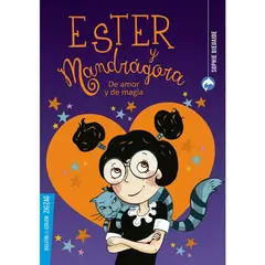 EDITORA ZIG ZAG - Ester y Mandrágora. De amor y de magia - Sophie Sieuaide