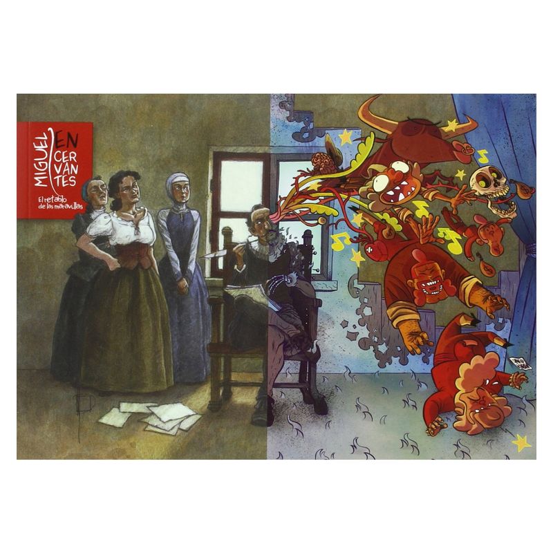 MALCREADO2662 - Miguel De Cervantes: El Retablo De Las Maravillas