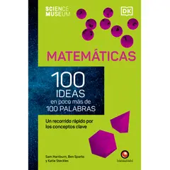 EDITORIAL CONTRAPUNTO - Matemáticas. 100 Ideas en poco mas de 100 palabras