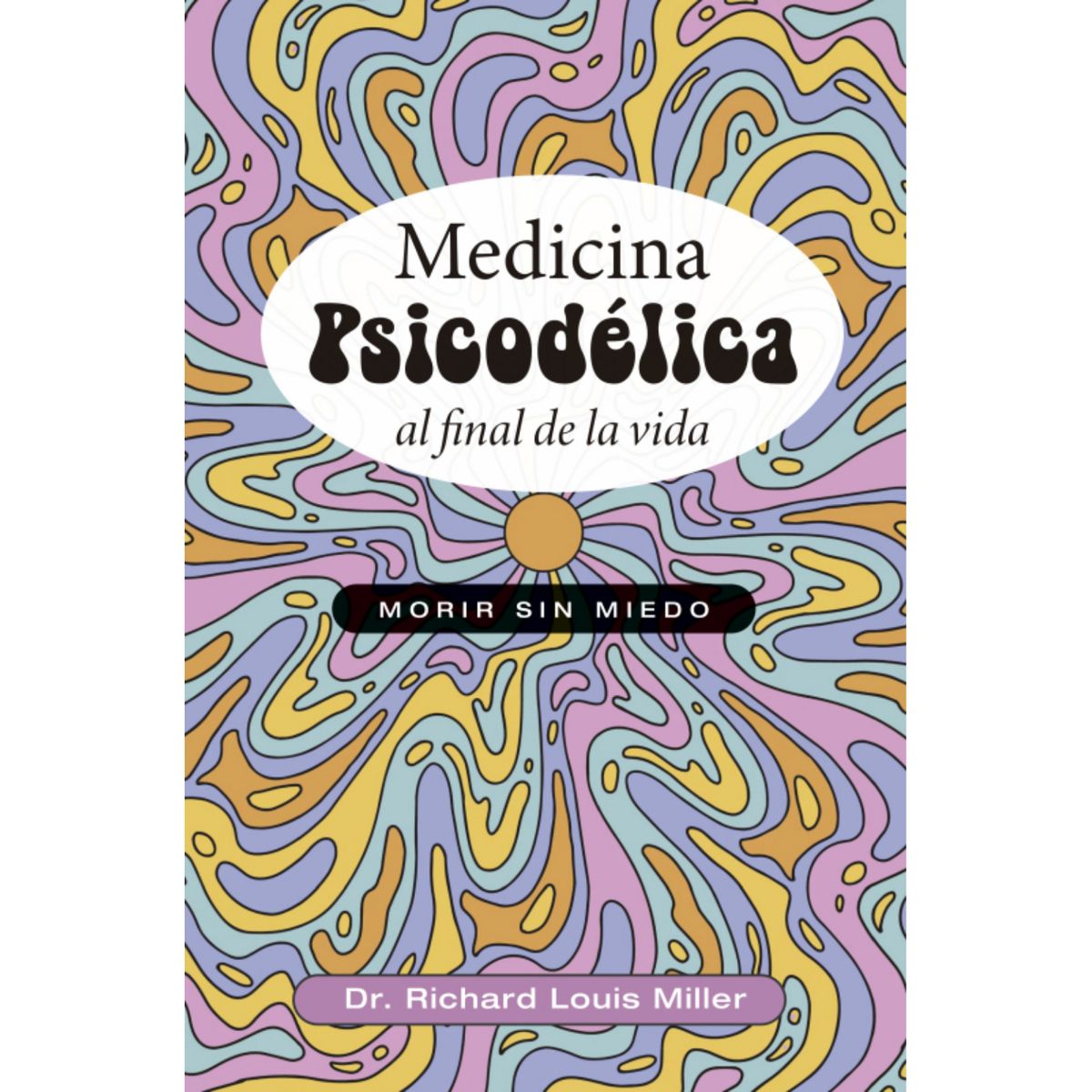 EDICIONES OBELISCO - Medicina psicodélica al final de la vida