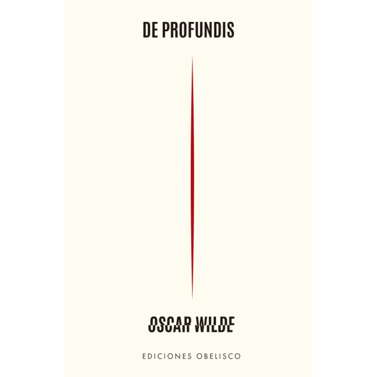 EDICIONES OBELISCO - De Profundis