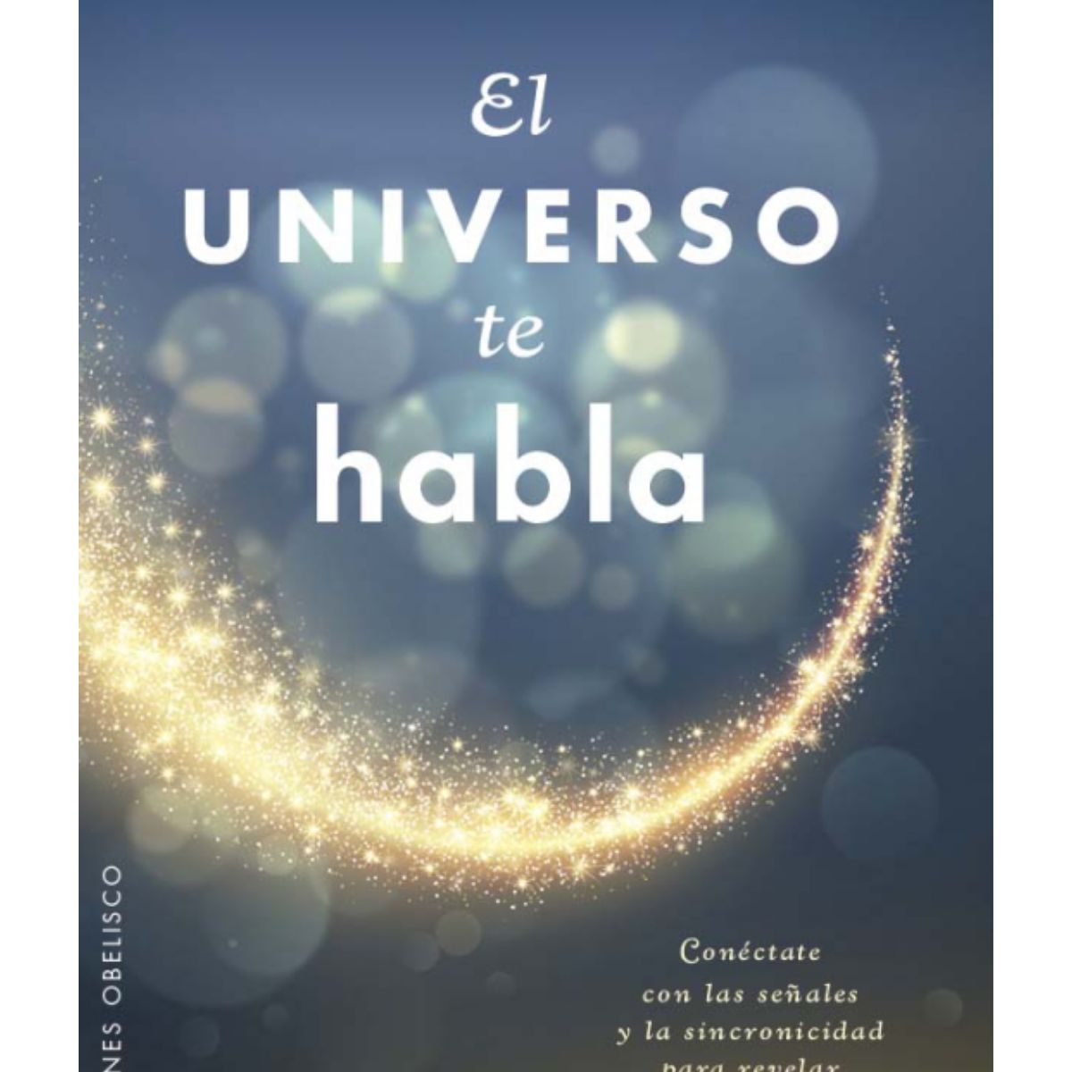 EDICIONES OBELISCO - El Universo te habla