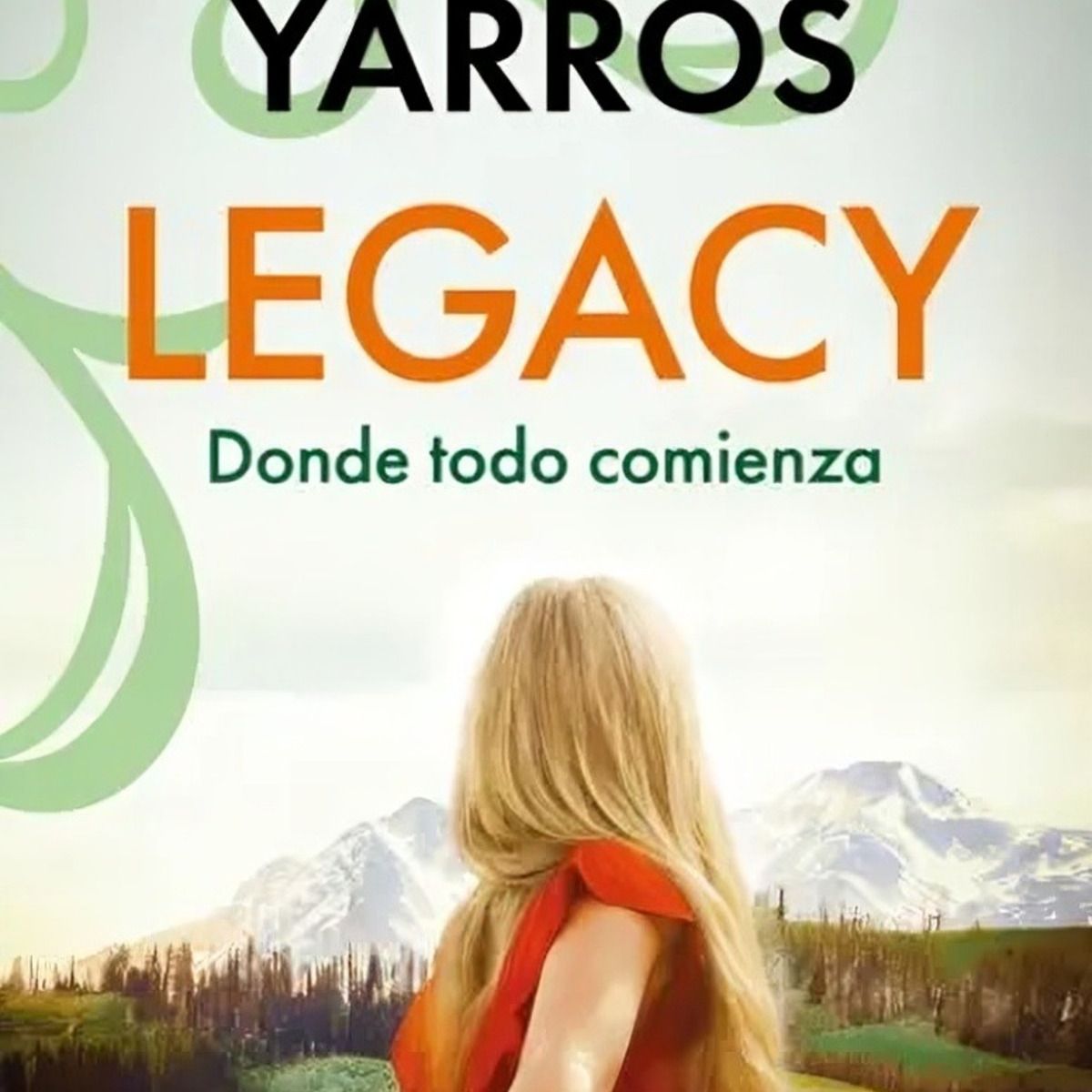 TOP10BOOKS - LIBRO Legacy. Donde Todo Comienza - REBECCA YARROS