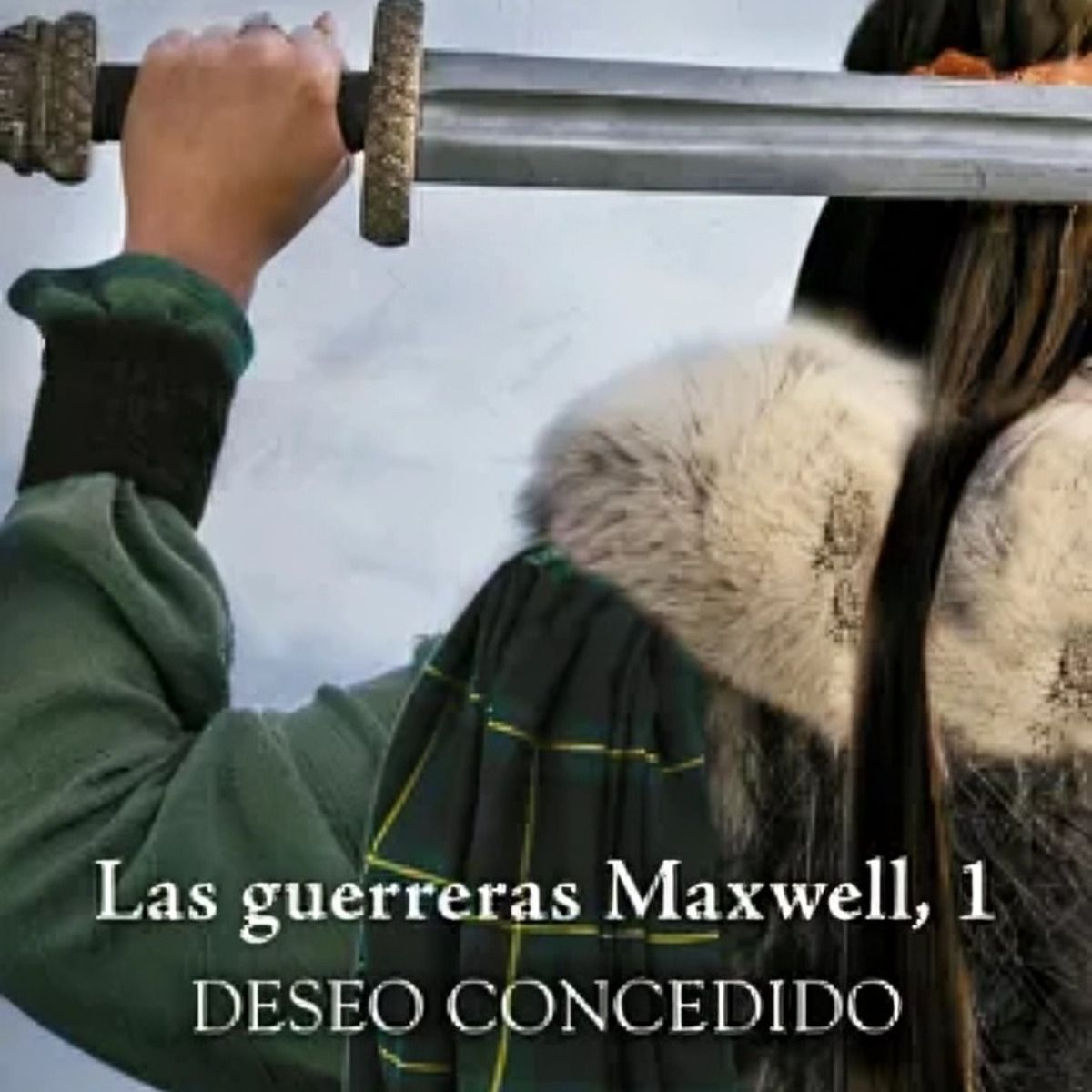 TOP10BOOKS - LIBRO Las Guerreras Maxwell, 1. Deseo Concedido - MEGAN MAXWELL