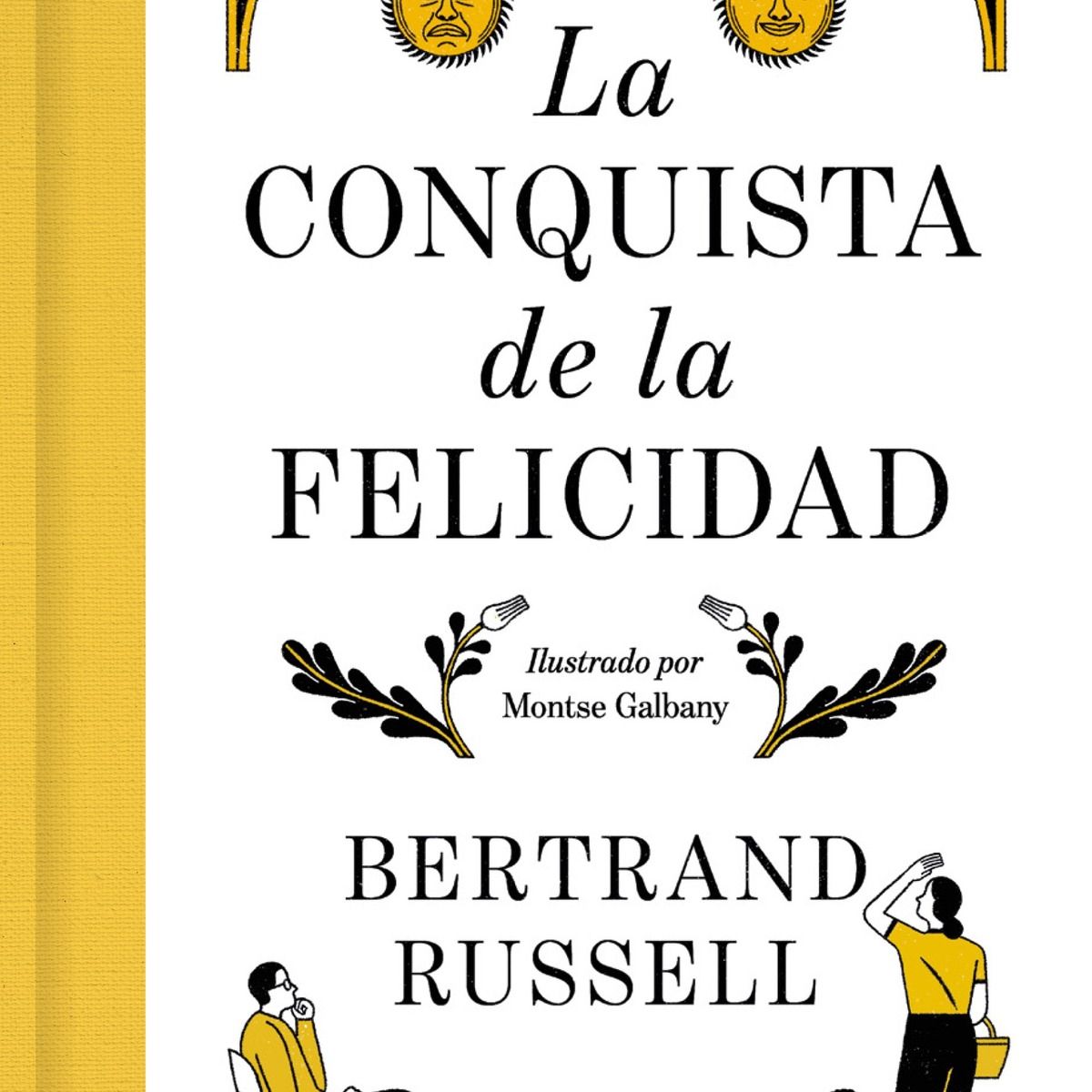 TOP10BOOKS - LIBRO La Conquista De La Felicidad (edición De Lujo) - BERTRAND RUSSELL