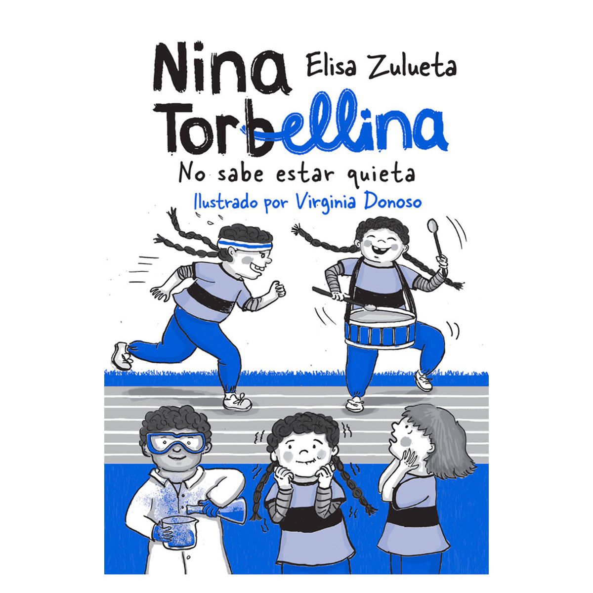 ANTARTICA LIBROS - Nina Torbellina No Sabe Estar Quieta