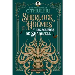 ALMA - LIBRO SHERLOCK HOLMES Y LAS SOMBRAS DE SHADWELL