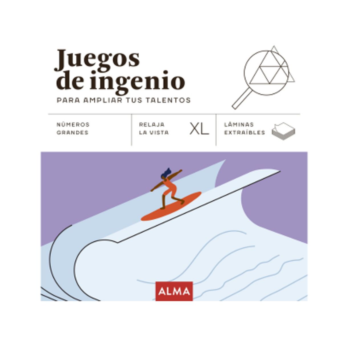 ALMA - LIBRO JUEGOS DE INGENIO PARA AMPLIAR TUS TALENTOS