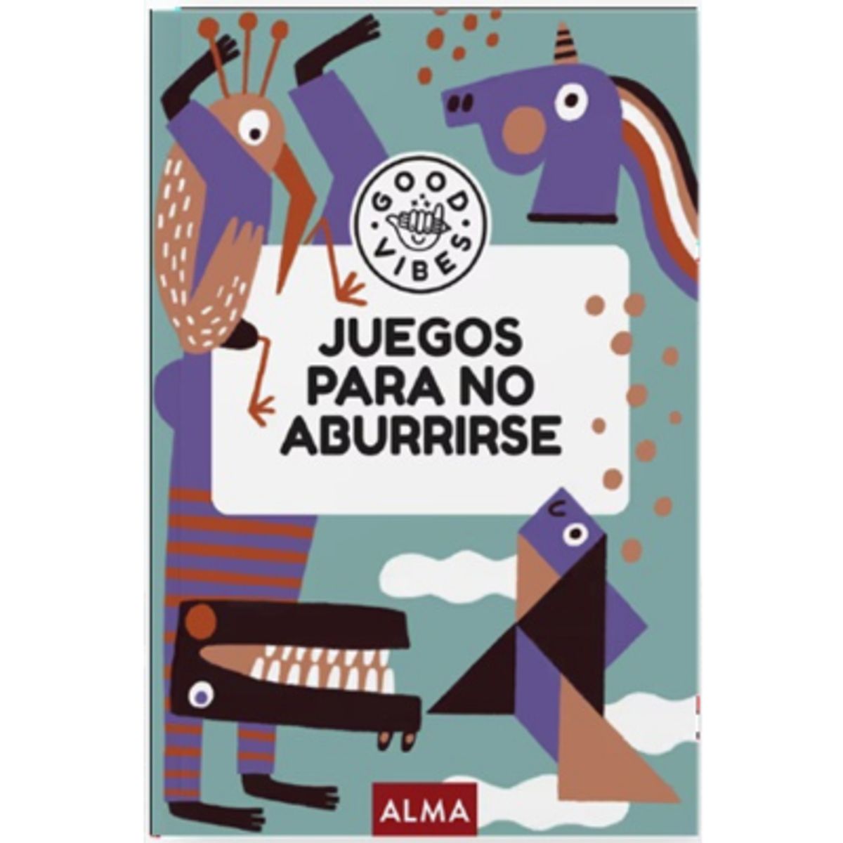 ALMA - LIBRO JUEGOS PARA NO ABURRIRSE