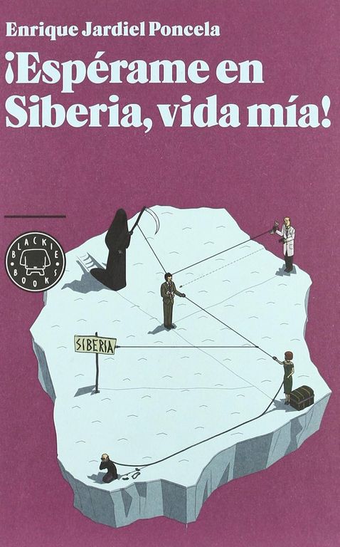 BLACKIE BOOKS ¡Espérame en Siberia, vida mía Enrique Jardiel Poncela