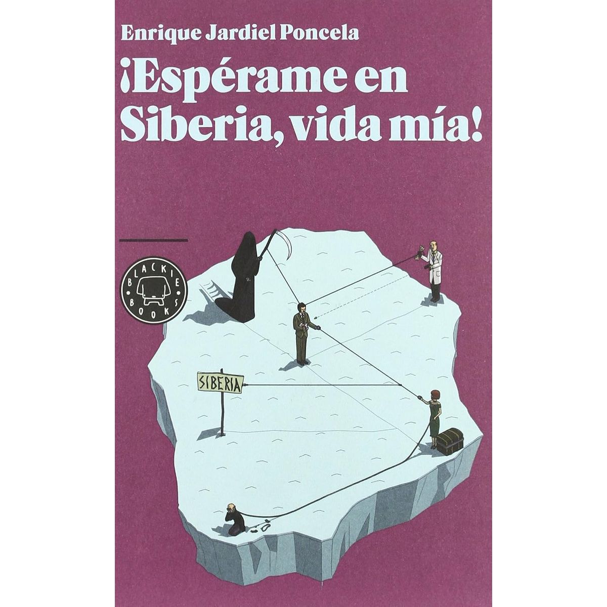 BLACKIE BOOKS - ¡Espérame en Siberia, vida mía Enrique Jardiel Poncela