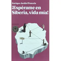 BLACKIE BOOKS - ¡Espérame en Siberia, vida mía Enrique Jardiel Poncela