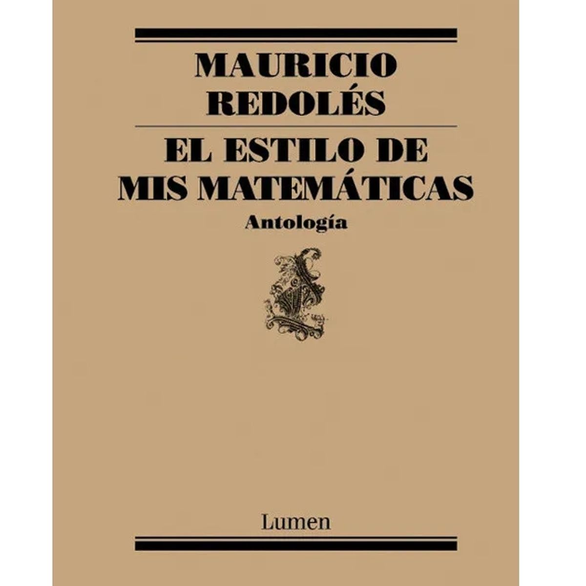 LUMEN - El estilo de mis matemáticas Mauricio Redolés