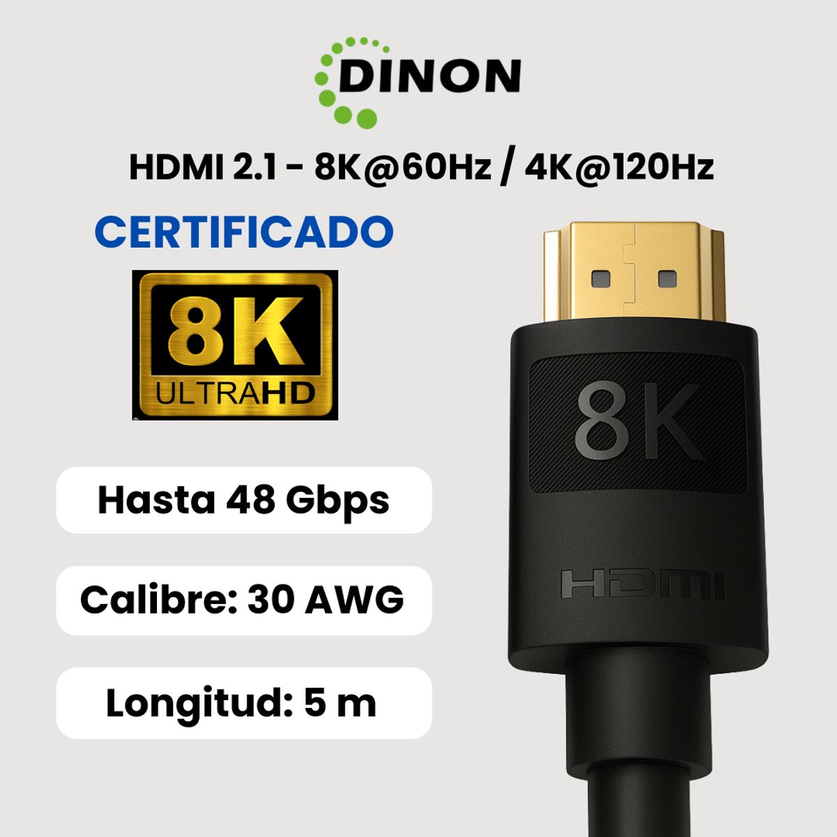 DINON - CABLE HDMI V2.1 8K60HZ DINON 5M, 30AWG, GOLD PLATTED, MACHO-MACHO CERTIFICADO