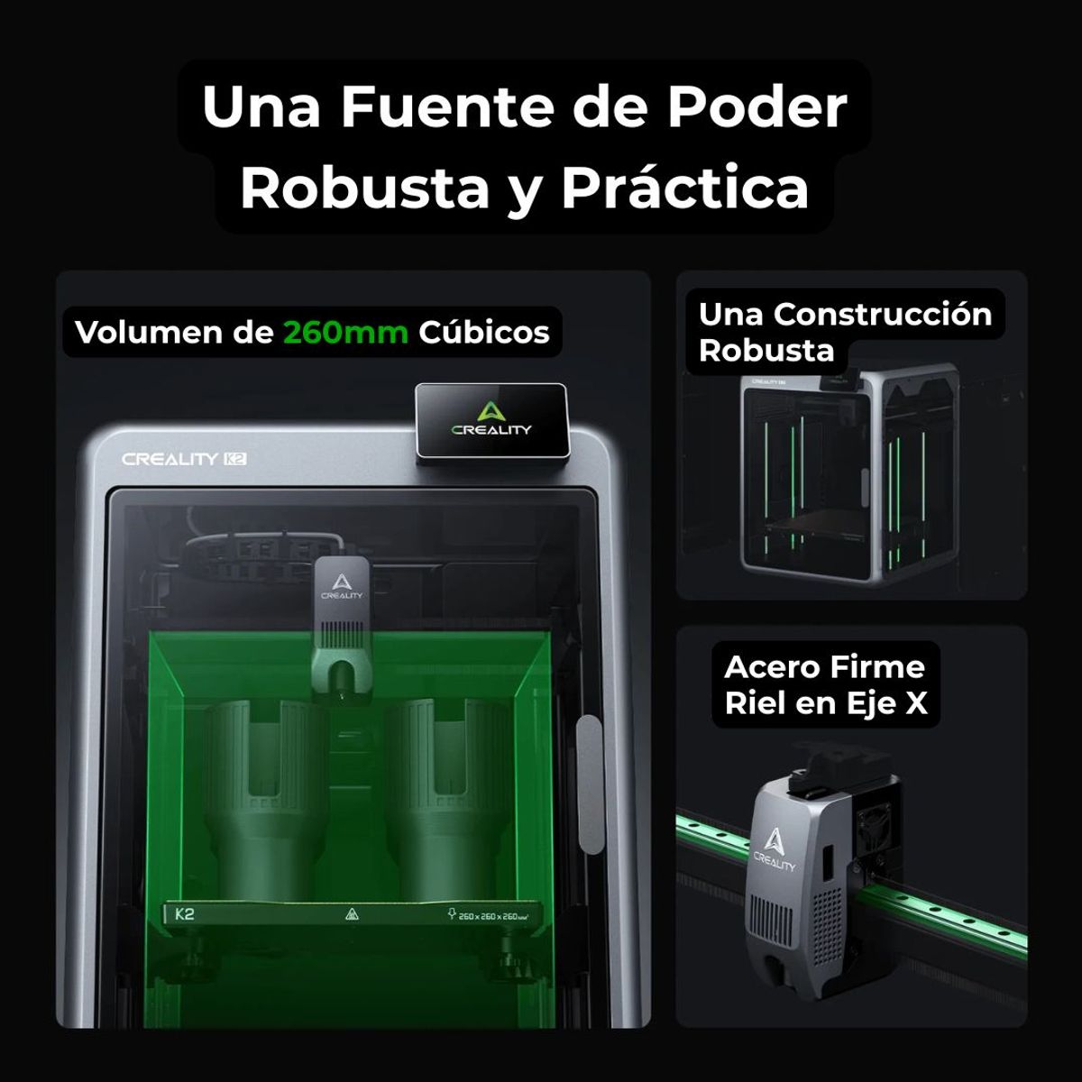 CREALITY - K2 Creality - Tamaño Imp 260 x 260 x 260 mm - Impresora 3D