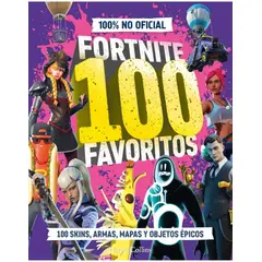 HARPERCOLLINS - FORTNITE 100 FAVORITOS: La guia definitiva de lo mejor de Fortnite. 100% no oficial
