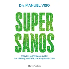 HARPERCOLLINS - SUPERSANOS. Nuevos habitos para cuidar tu cuerpo y tu mente que alargaran tu vida