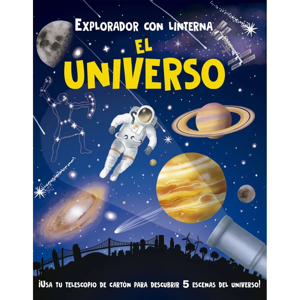 EDICIONES OBELISCO - Explorador con linterna: El Universo