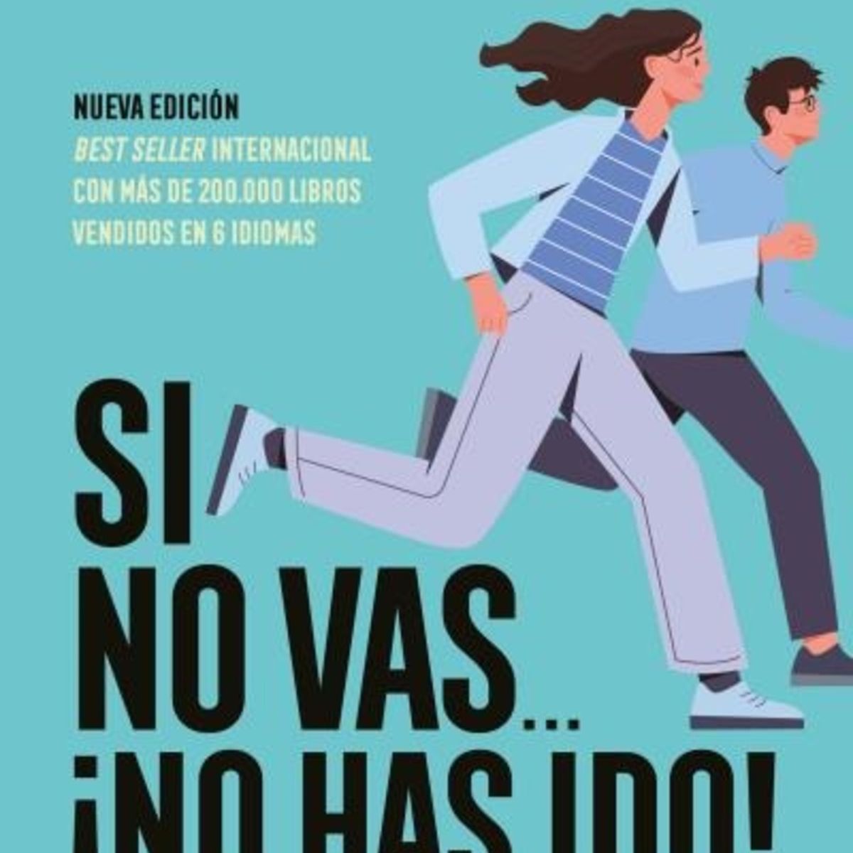 TOP10BOOKS - LIBRO Si No Vas...¡no Has Ido - FRANCISCO MURO VILLALON