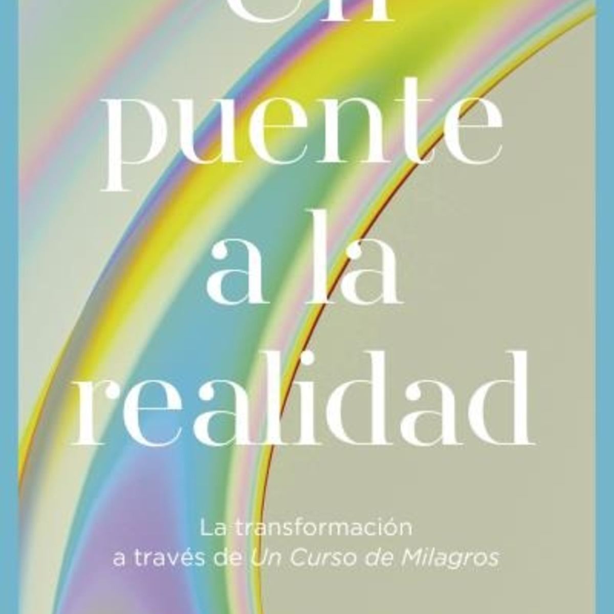 TOP10BOOKS - LIBRO Un Puente A La Realidad - SERGI TORRES BALDÓ