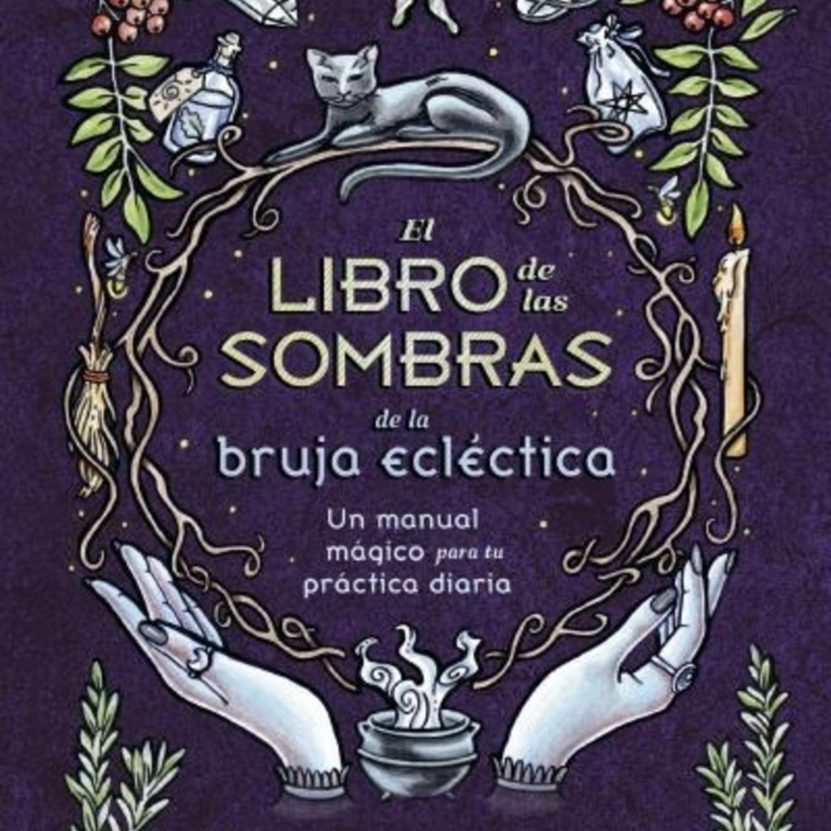 TOP10BOOKS - LIBRO El Libro De Las Sombras De La Bruja Ecléctica - DEBORAH BLAKE