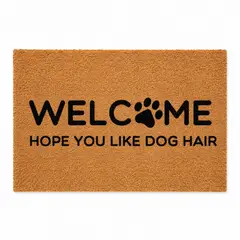 KOKOMAT - Choapino Welcome Hope you like dog hair 45x75cm