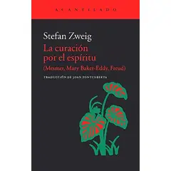 GENERICO - Libro La Curación Por El Espíritu(Mesmer, Baker-Eddy, Freud)
