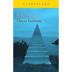 GENERICO - Libro Danza Humana - Rafael Argullol Murgadas
