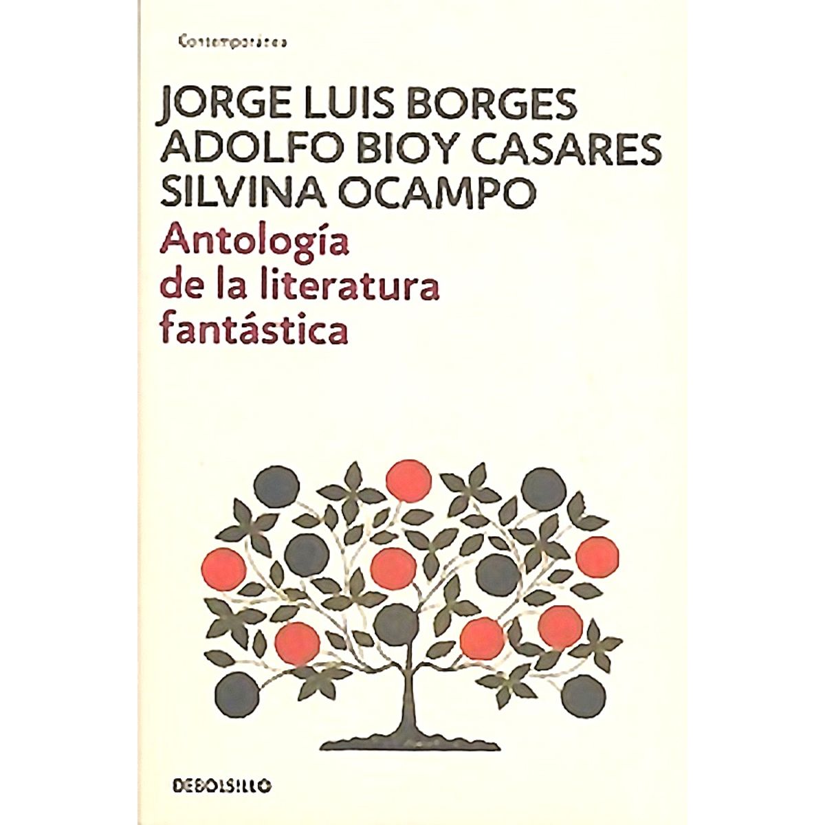 DEBOLSILLO - Antología De La Literatura Fantástica -Borges y Bioy Casares