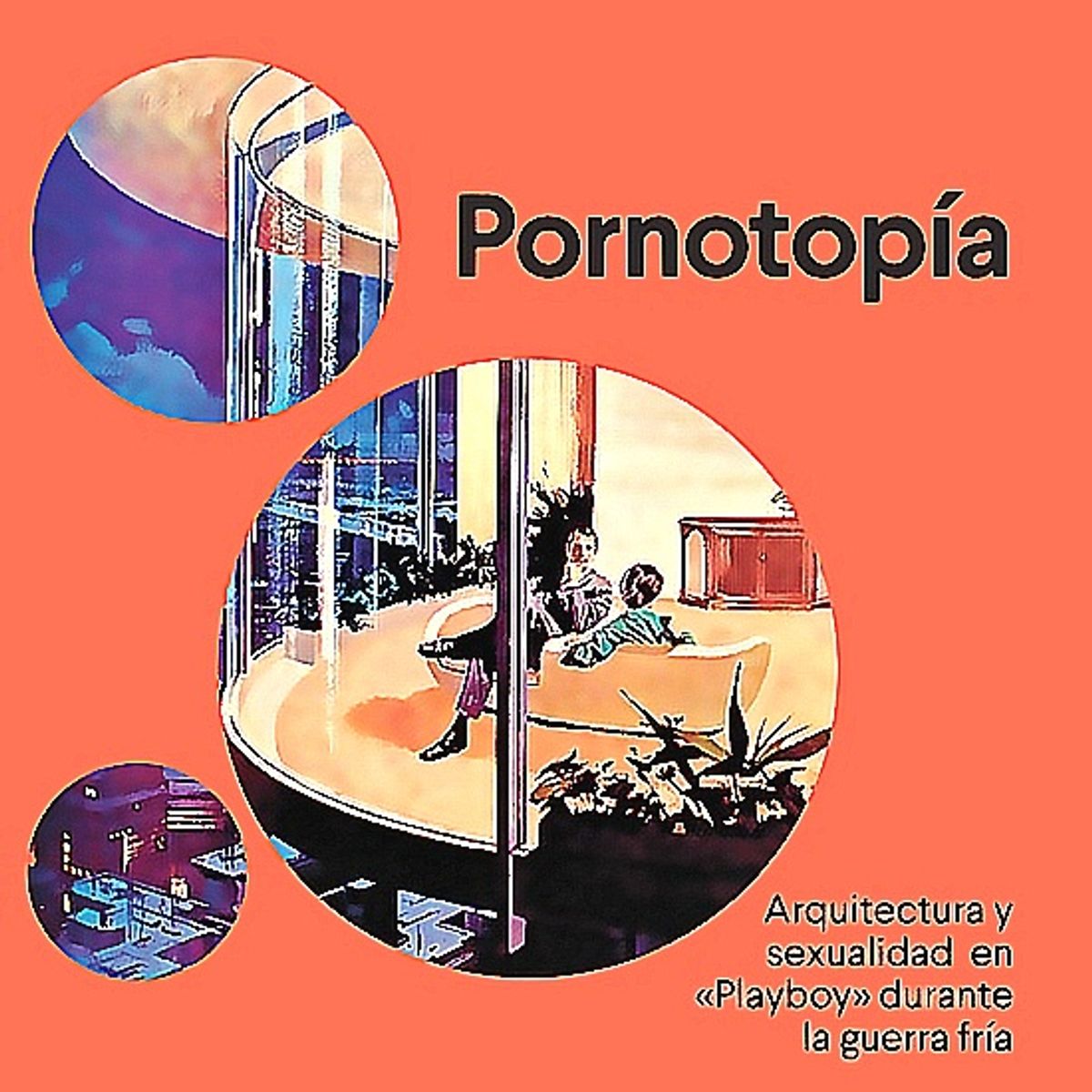 ANAGRAMA - Libro Pornotopía - Paul B. Preciado