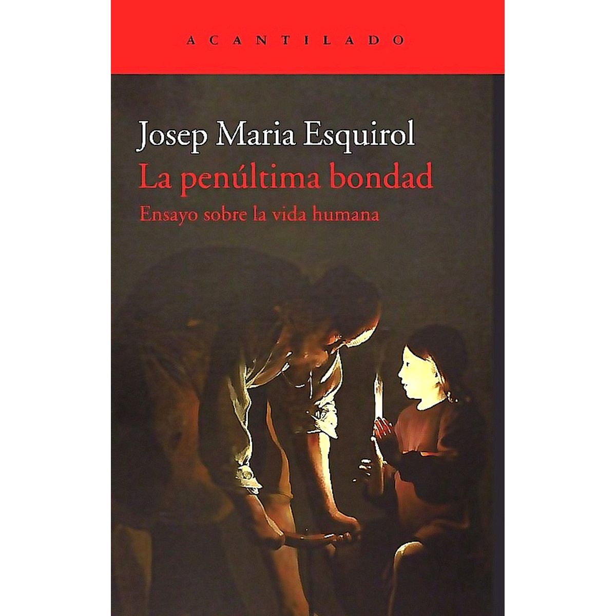 GENERICO - Libro La Penúltima Bondad - Josep Maria Esquirol