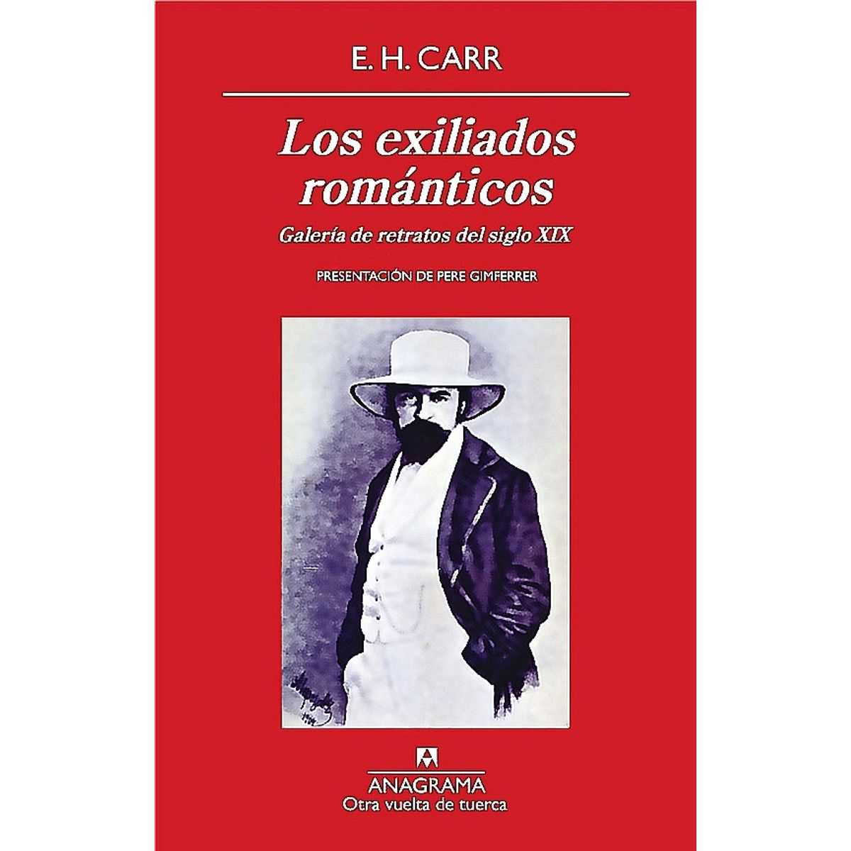 ANAGRAMA - Libro Los Exiliados Románticos - Edward Hallett Carr