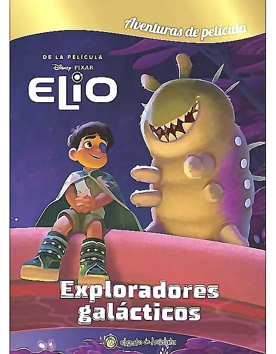 Libro Exploradores Galacticos: Elio *Aventuras De Pelicula*