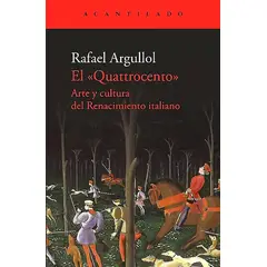 GENERICO - El Quattrocento. Arte Y Cultura Del Renacimiento Italiano