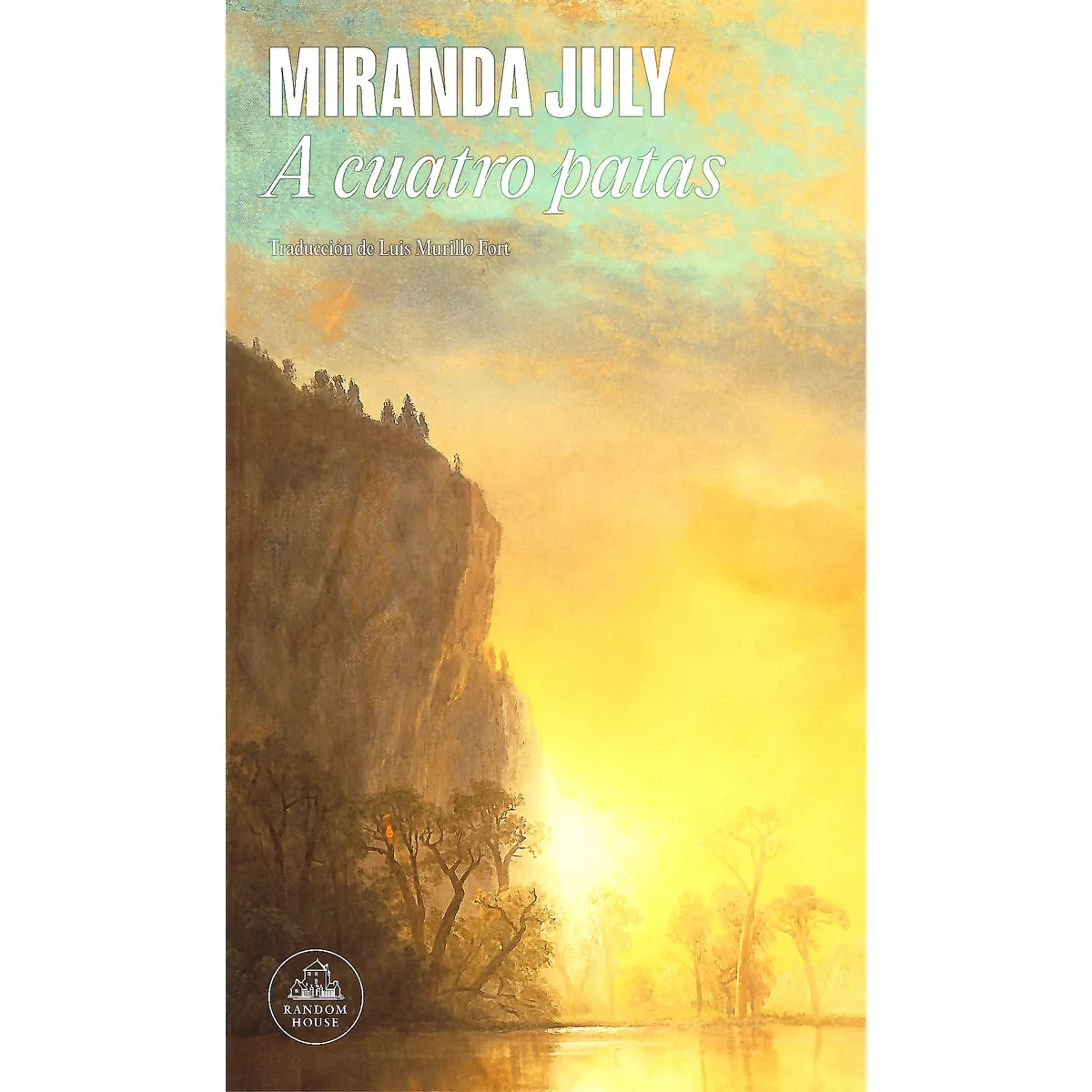 RANDOM HOUSE - Libro A Cuatro Patas - MIRANDA JULY