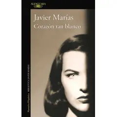 ALFAGUARA - Libro Corazón Tan Blanco - Javier Marías