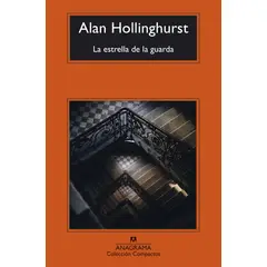 ANAGRAMA - Libro Estrella De La Guarda, La - Alan Hollinghurst