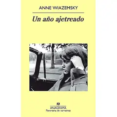 ANAGRAMA - Libro Un Año Ajetreado - Anne Wiazemsky