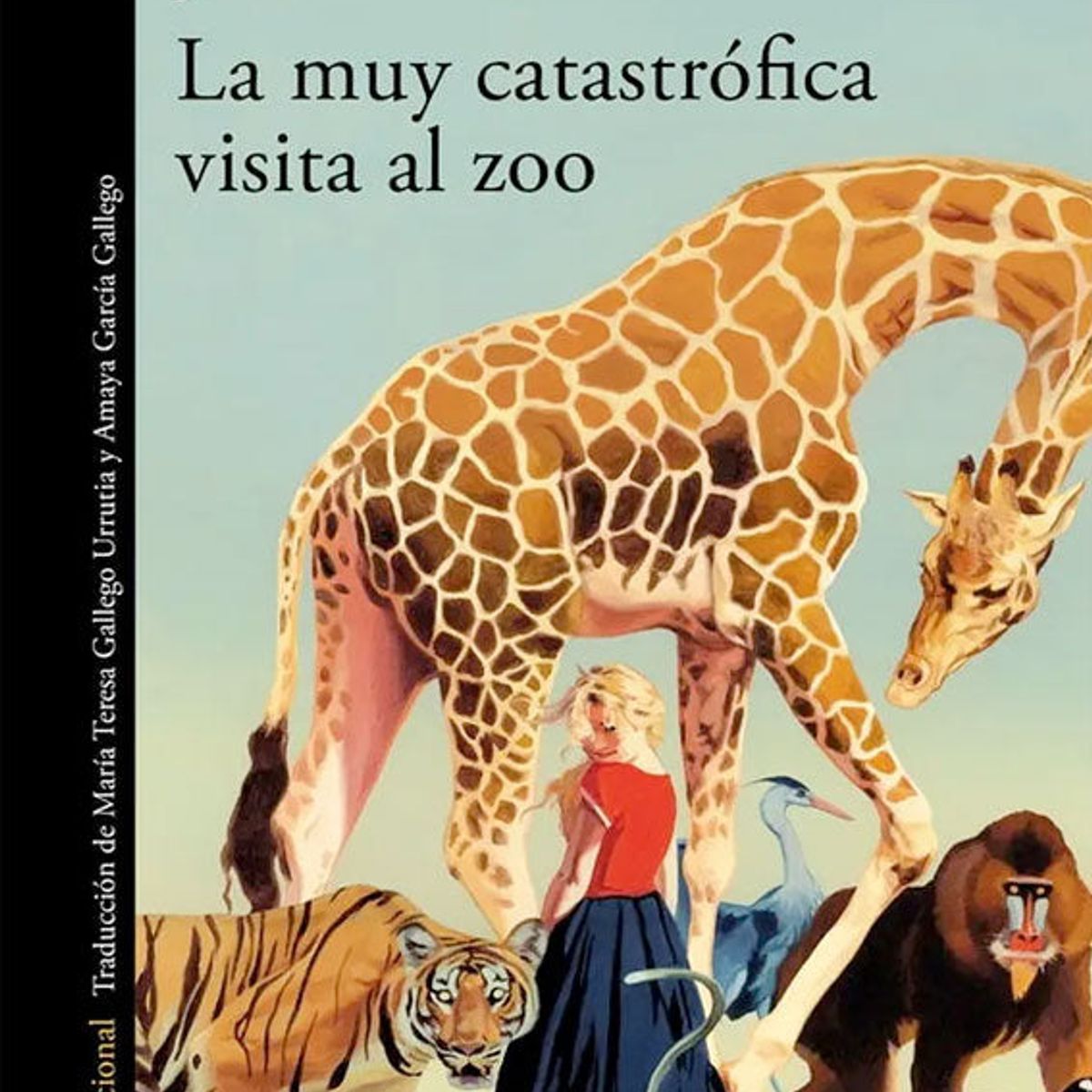 ALFAGUARA - La muy catastrófica visita al zoo