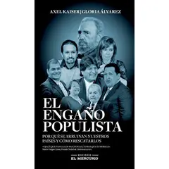 EDICIONES EL MERCURIO - El engaño populista de