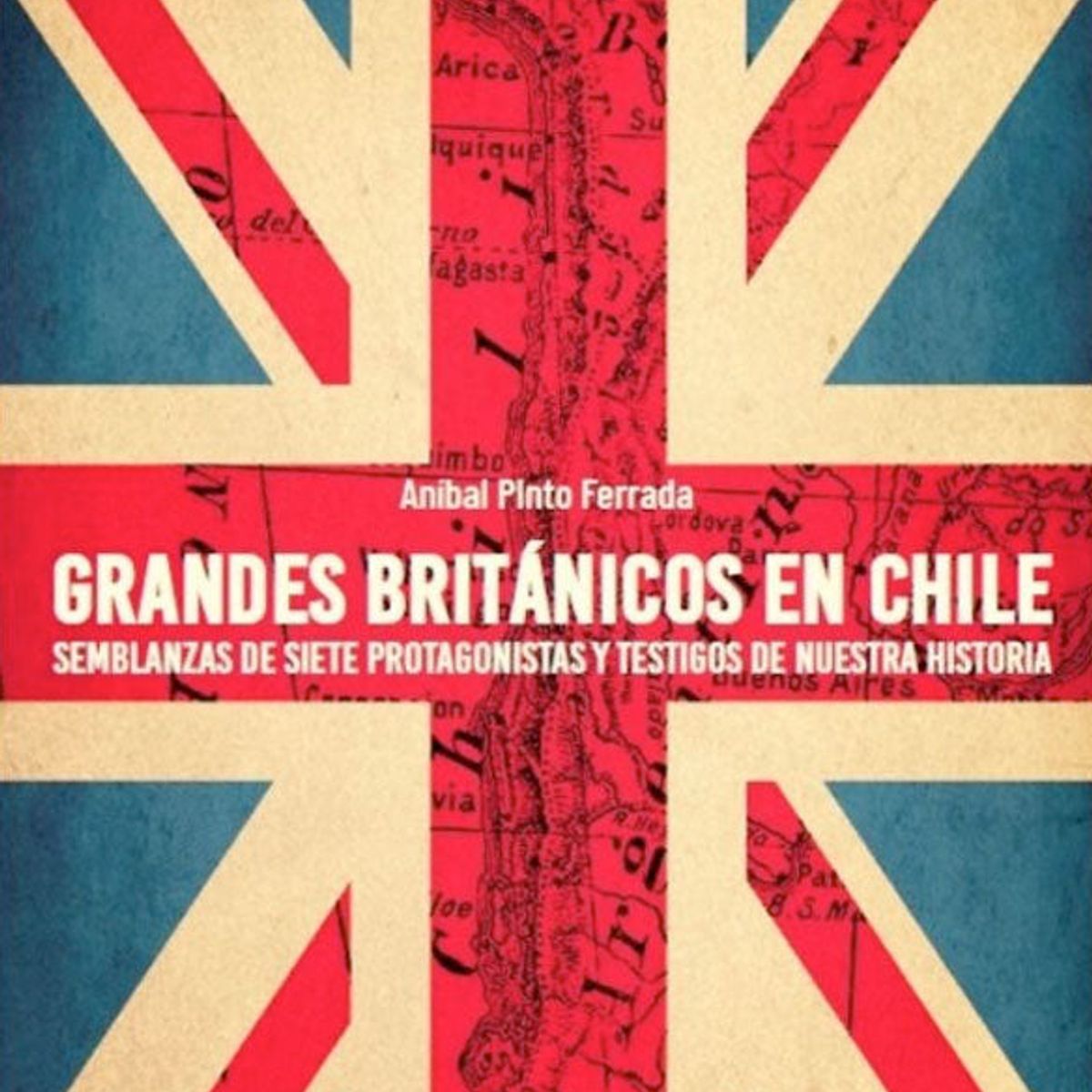 EDICIONES EL MERCURIO - Grandes británicos en Chile