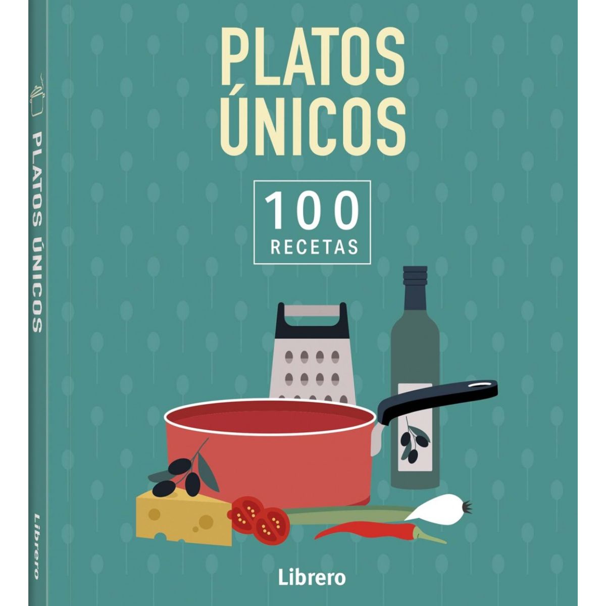 EDITORIAL CONTRAPUNTO - Platos únicos. 100 recetas