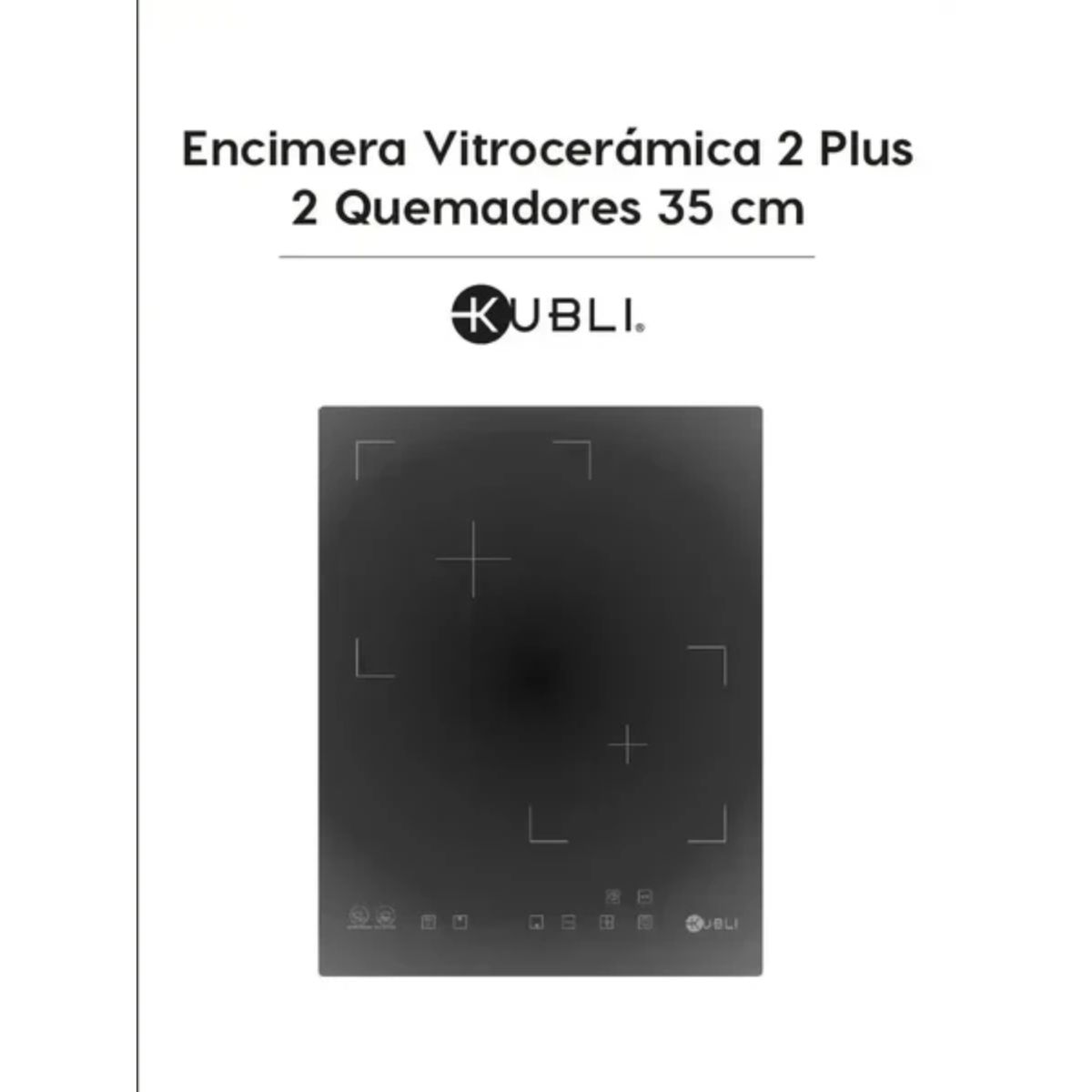 KUBLI - Encimera Vitrocerámica 2 Quemadores 35 cm Kubli Plus