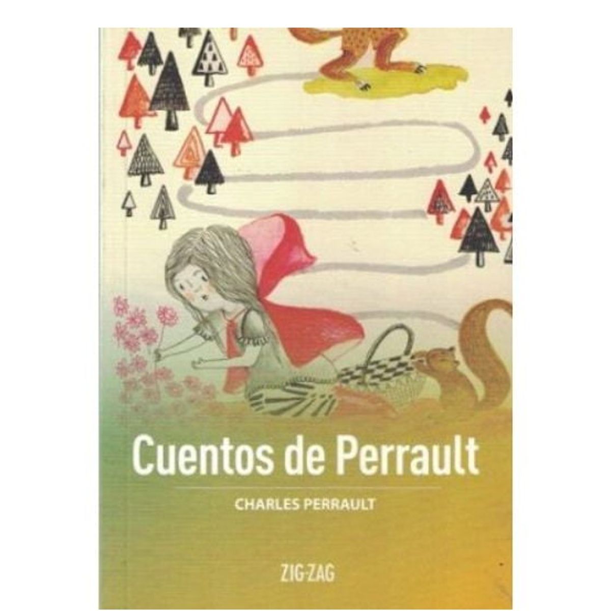 ZIG ZAG - Cuentos de Perrault - Editorial Zig Zag