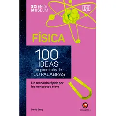 EDITORIAL CONTRAPUNTO - Física. 100 Ideas en poco mas de 100 palabras