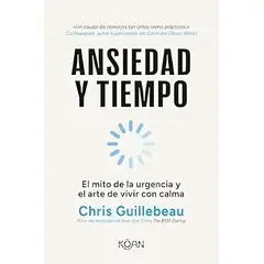 TOP10BOOKS - LIBRO Ansiedad Y Tiempo - CHRIS GUILLEBEAU