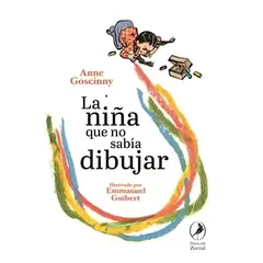TOP10BOOKS - LIBRO La Niña Que No Sabía Dibujar - ANNE GOSCINNY EMMANUEL GUIBERT