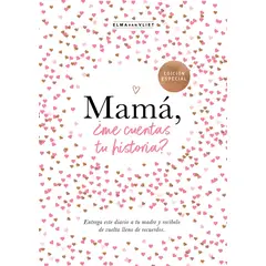 TOP10BOOKS - LIBRO Mamá, ¿me Cuentas Tu Historia? 1) Edición Oficial - ELMA VAN VLIET