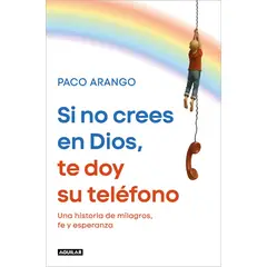 TOP10BOOKS - LIBRO Si No Crees En Dios, Te Doy Su Teléfono - PACO ARANGO