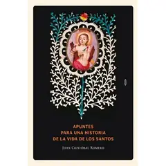 TOP10BOOKS - LIBRO Apuntes Para Una Historia De La Vida De Los Santos - JUAN CRISTÓBAL ROMERO